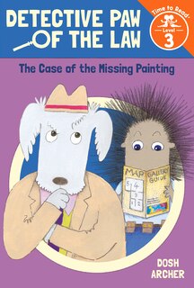 Couverture_The Case of the Missing Painting (Detective Paw of the Law: Time to Read, Level 3)