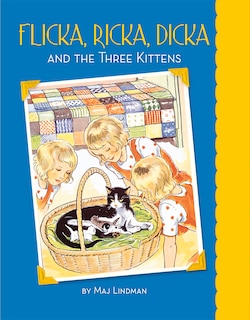 Front cover_Flicka, Ricka, Dicka And The Three Kittens