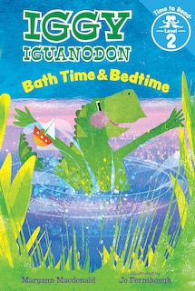 Couverture_Bath Time & Bedtime (Iggy Iguanodon: Time to Read, Level 2)