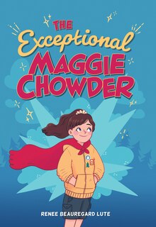 Front cover_The Exceptional Maggie Chowder