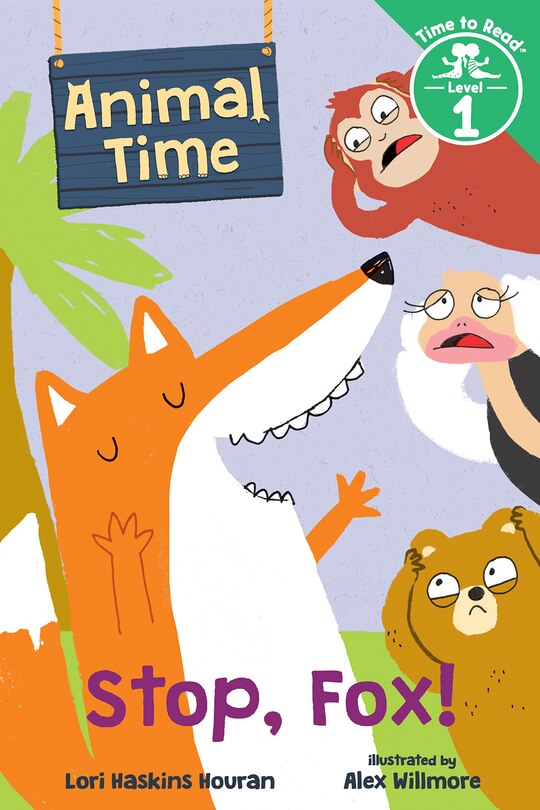 Front cover_Stop, Fox! (animal Time: Time To Read, Level 1)