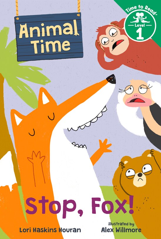 Front cover_Stop, Fox! (animal Time: Time To Read, Level 1)