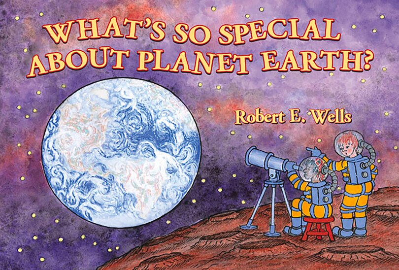 Front cover_What's So Special about Planet Earth?