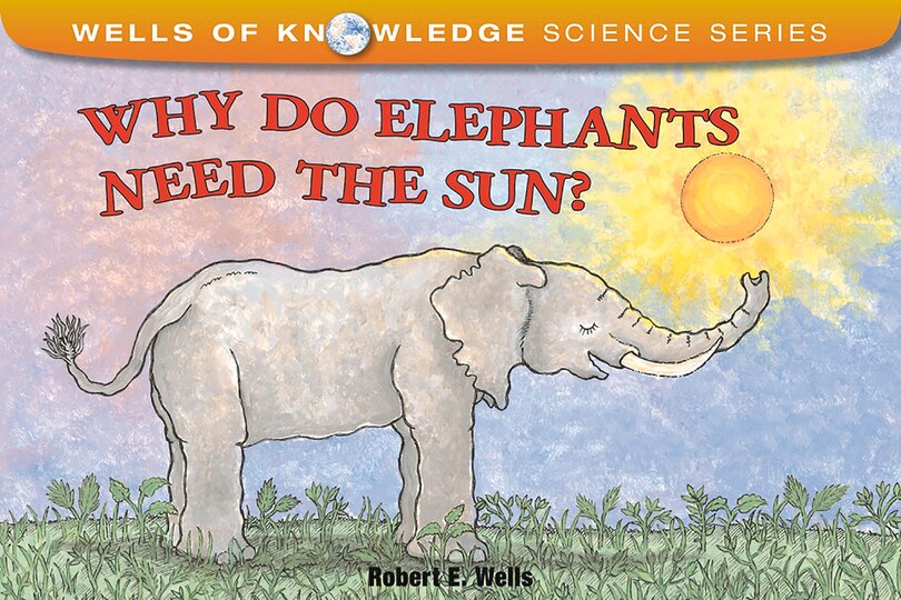 Couverture_Why Do Elephants Need the Sun?