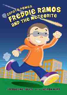 Freddie Ramos And The Meteorite by Jacqueline Jules
