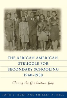Front cover_The African American Struggle for Secondary Schooling, 1940-1980