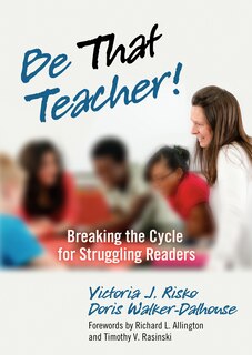 Front cover_Be That Teacher! Breaking the Cycle for Struggling Readers