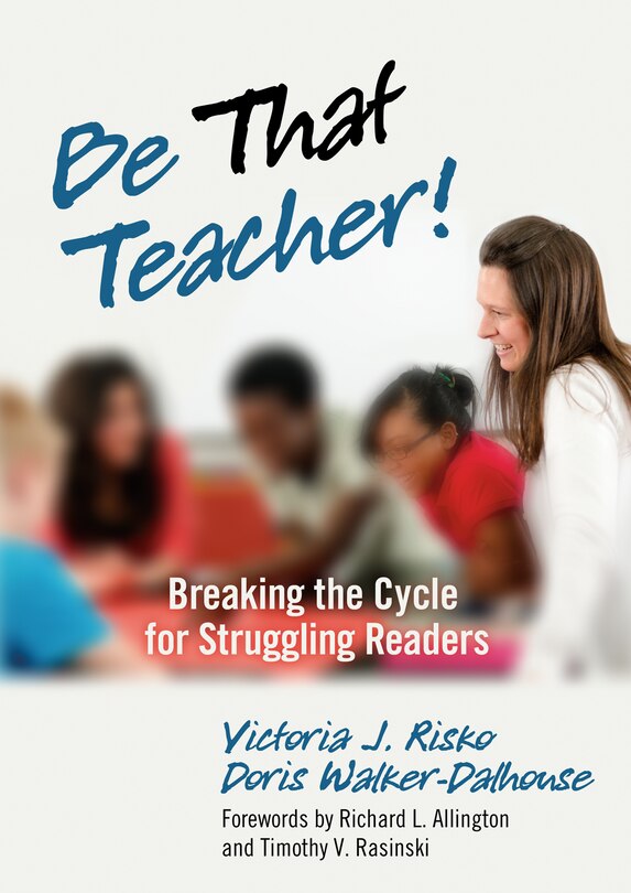 Front cover_Be That Teacher! Breaking the Cycle for Struggling Readers