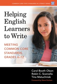 Front cover_Helping English Learners to Write—Meeting Common Core Standards, Grades 6-12