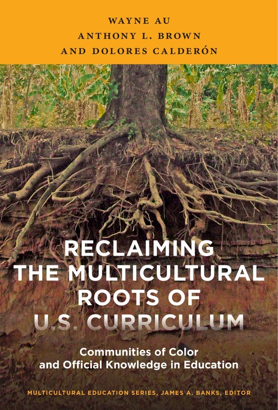 Front cover_Reclaiming the Multicultural Roots of U.S. Curriculum