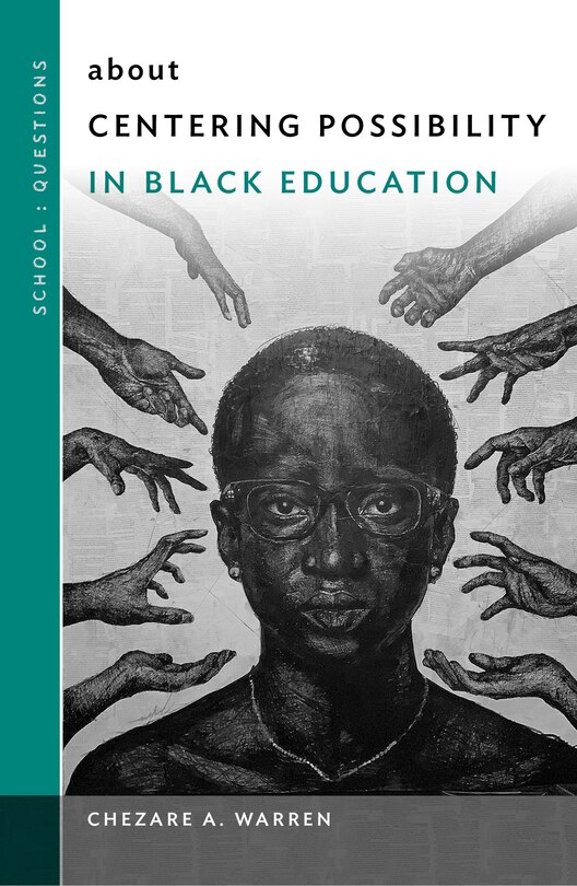 Front cover_about Centering Possibility in Black Education