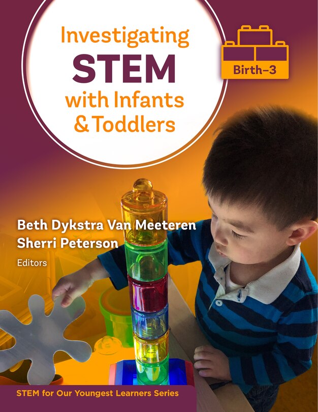 Front cover_Investigating STEM With Infants and Toddlers (Birth-3)
