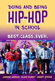 Couverture_Doing and Being Hip-Hop in School
