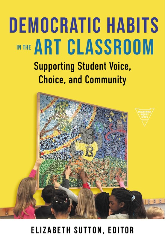 Front cover_Democratic Habits in the Art Classroom