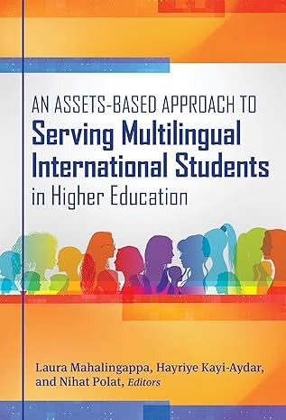 Front cover_An Assets-Based Approach to Serving Multilingual International Students in Higher Education