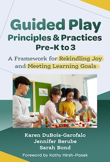 Couverture_Guided Play Principles and Practices, Pre-K to 3