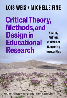Front cover_Critical Theory, Methods, and Design in Educational Research