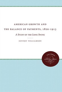 Front cover_American Growth And The Balance Of Payments, 1820-1913