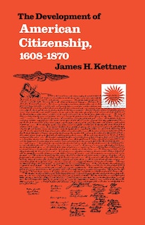 Front cover_The Development of American Citizenship, 1608-1870