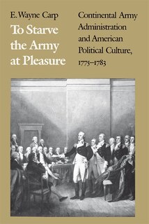 Front cover_To Starve The Army At Pleasure