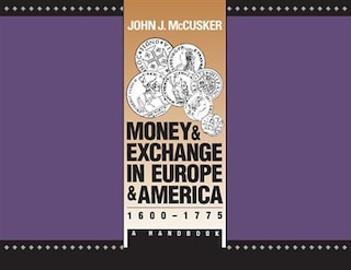 Front cover_Money And Exchange In Europe And America, 1600-1775