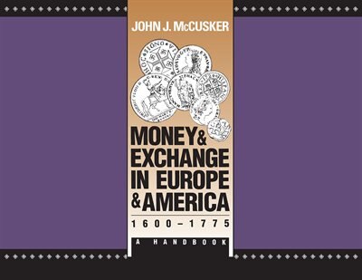 Front cover_Money And Exchange In Europe And America, 1600-1775