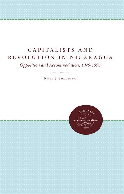 Front cover_Capitalists And Revolution In Nicaragua
