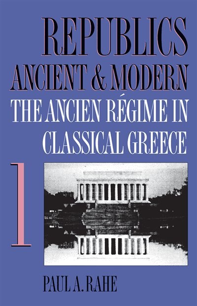 Front cover_Republics Ancient and Modern, Volume I