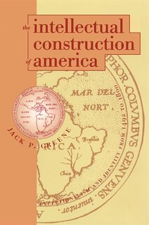 Front cover_The Intellectual Construction of America