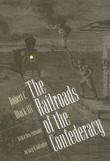 Front cover_The Railroads of the Confederacy