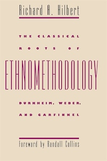Front cover_The Classical Roots of Ethnomethodology