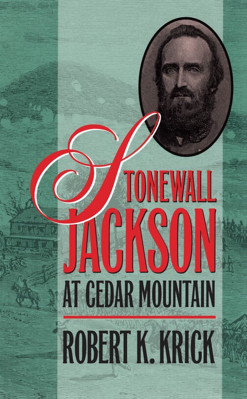 Front cover_Stonewall Jackson At Cedar Mountain