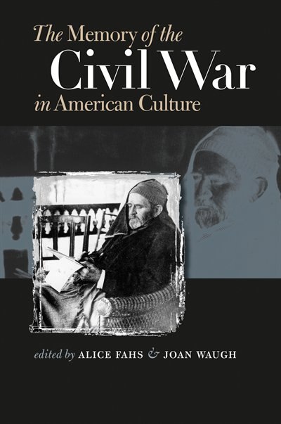 Front cover_The Memory of the Civil War in American Culture