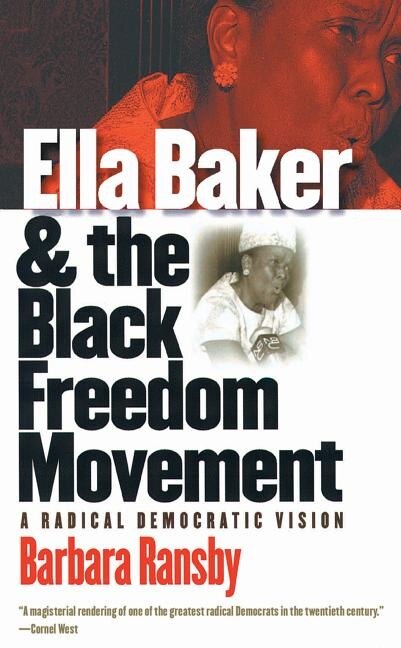 Front cover_Ella Baker And The Black Freedom Movement