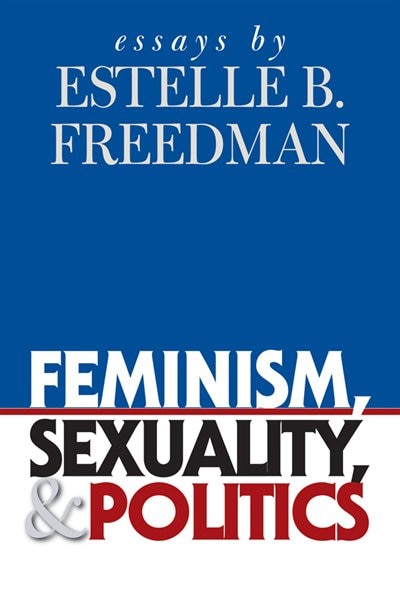 Front cover_Feminism, Sexuality, And Politics