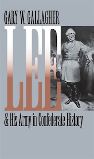 Couverture_Lee And His Army In Confederate History