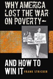 Couverture_Why America Lost The War On Poverty--and How To Win It