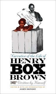 Couverture_Narrative Of The Life Of Henry Box Brown, Written By Himself