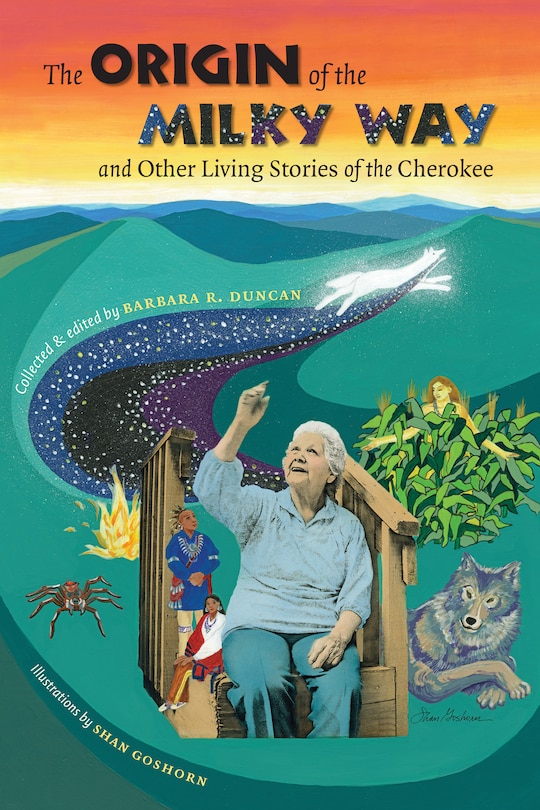 Front cover_The Origin of the Milky Way and Other Living Stories of the Cherokee
