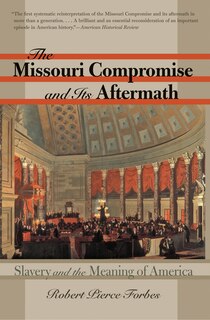 Couverture_The Missouri Compromise and Its Aftermath