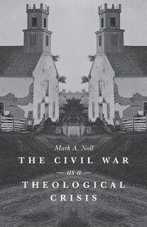 Couverture_The Civil War as a Theological Crisis