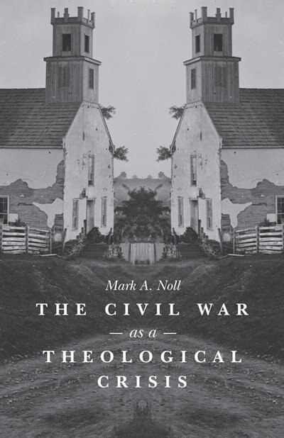 Couverture_The Civil War as a Theological Crisis