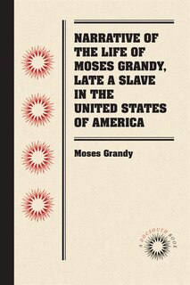Front cover_Narrative Of The Life Of Moses Grandy, Late A Slave In The United States Of America