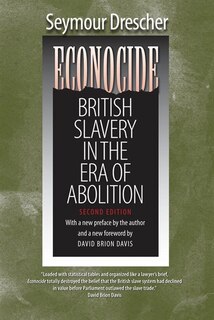 Econocide: British Slavery In The Era Of Abolition