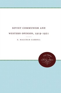 Front cover_Soviet Communism And Western Opinion, 1919-1921