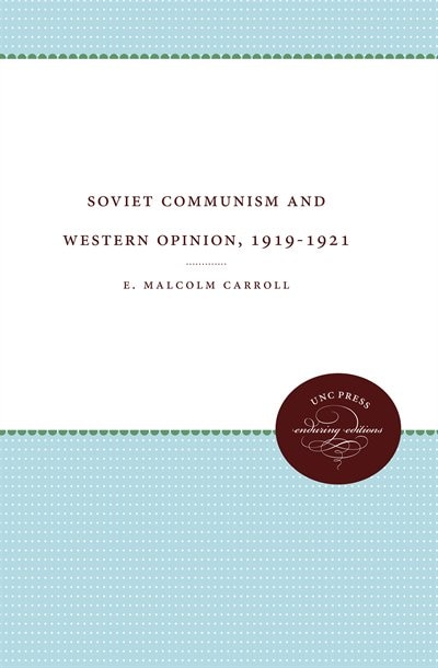 Front cover_Soviet Communism And Western Opinion, 1919-1921