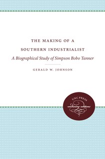 Couverture_The Making of a Southern Industrialist