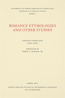 Front cover_Romance Etymologies And Other Studies By Carlton Cosmo Rice