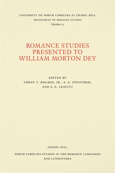 Front cover_Romance Studies Presented To William Morton Dey On The Occasion Of His Seventieth Birthday By His Colleagues And Former Students