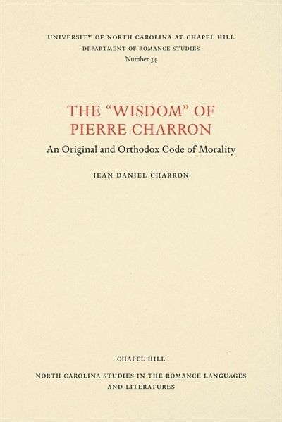 Front cover_The Wisdom of Pierre Charron
